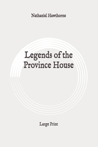 Legends of the Province House