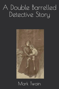 A Double Barrelled Detective Story