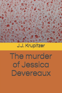 The murder of Jessica Devereaux