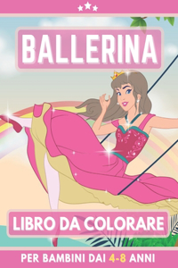 ballerina Libro Da Colorare Per Bambini Dai 4-8 Anni