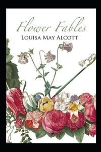 Flower Fables Illustrated