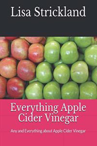Everything Apple Cider Vinegar