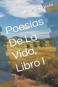 Poesías De La Vida, Libro I