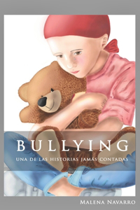 BULLYING Una de las historias jamás contadas