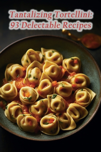 Tantalizing Tortellini