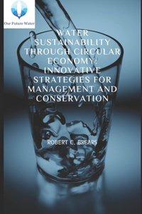 Water Sustainability through Circular Economy