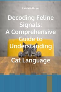 Decoding Feline Signals