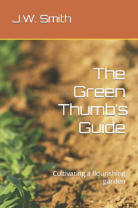 The Green Thumb's Guide