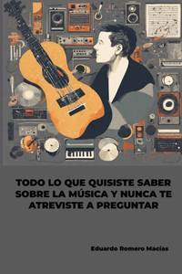 Todo lo que quisiste saber sobre la música y nunca te atreviste a preguntar