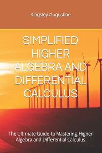Simplified Higher Algebra and Differential Calculus