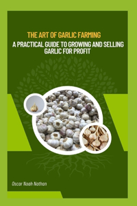 Art of Garlic Farming