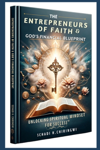 Entrepreneurs of Faith & God's Financial Blueprint