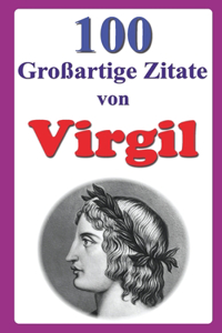 100 Großartige Zitate von Virgil