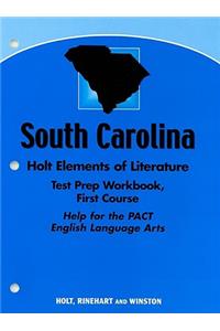 South Carolina Test Prep Workbook, First Course: Help for the PACT English Language Arts