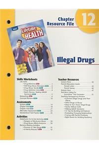 Holt Lifetime Health Chapter 12 Resource File: Illegal Drugs