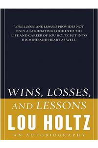 Wins, Losses, and Lessons