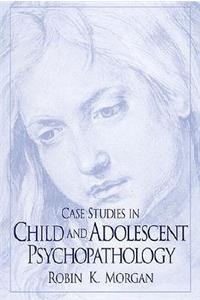 Case Studies in Child and Adolescent Psychopathology