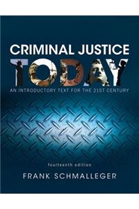 Revel for Criminal Justice Today: An Introductory Text for the 21st Century, Student Value Edition -- Access Card Package