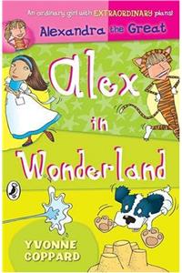 Alexander the Great Alex in Wonderland (Alexandra the Great)