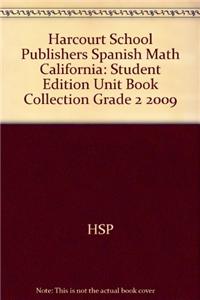 Harcourt School Publishers Spanish Math California: Student Edition Unit Book Collection Grade 2 2009