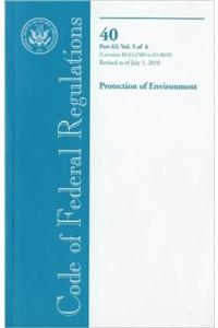 Code of Federal Regulations, Title 40, Protection of Environment, PT. 63 (Section 63.8980 to End of Part 63), Revised as of July 1, 2013