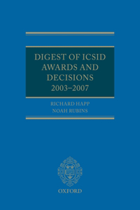 Digest of ICSID Awards and Decisions: 2003-2007