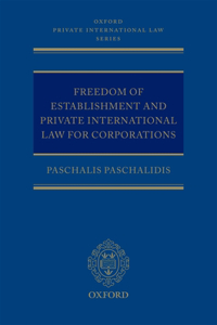 Freedom of Establishment and Private International Law for Corporations