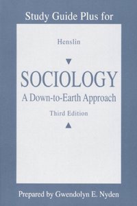 Study Guide Plus for Sociology: A Down-To-Earth Approach