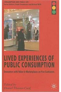 Lived Experiences of Public Consumption