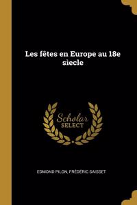 Les fêtes en Europe au 18e sìecle