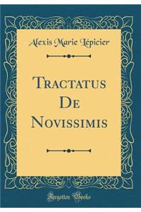 Tractatus de Novissimis (Classic Reprint)