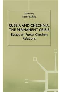 Russia and Chechnia: The Permanent Crisis