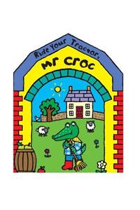 Ride Your Tractor, Mr. Croc
