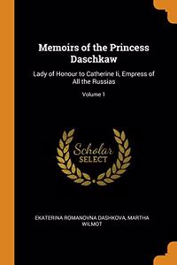 MEMOIRS OF THE PRINCESS DASCHKAW: LADY O