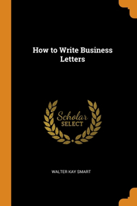 How to Write Business Letters