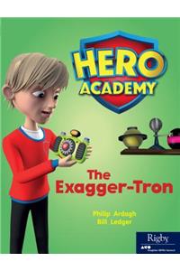 Exagger-Tron