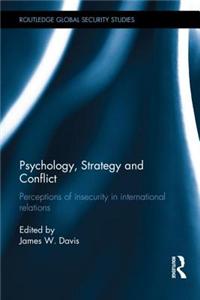 Psychology, Strategy and Conflict