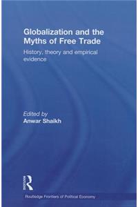 Globalization and the Myths of Free Trade