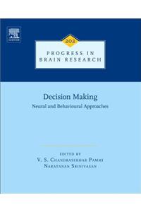 Decision Making: Neural and Behavioural Approaches