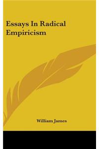 Essays In Radical Empiricism