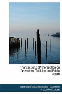 Transactions of the Section on Preventive Medicine and Public Health