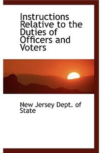 Instructions Relative to the Duties of Officers and Voters