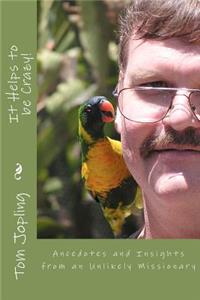 It Helps to be Crazy!