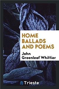 Home Ballads and Poems