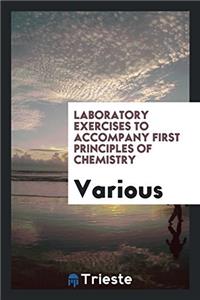 Laboratory Exercises to Accompany First Principles of Chemistry