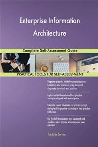 Enterprise Information Architecture Complete Self-Assessment Guide