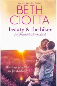 Beauty & the Biker (Impossible Dream Book 1)