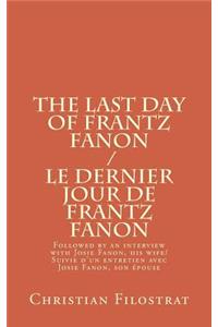 The Last Day of Frantz Fanon / Le Dernier Jour de Frantz Fanon