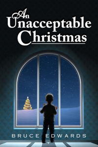 An Unacceptable Christmas