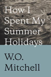 How I Spent My Summer Holidays: Penguin Modern Classics Edition